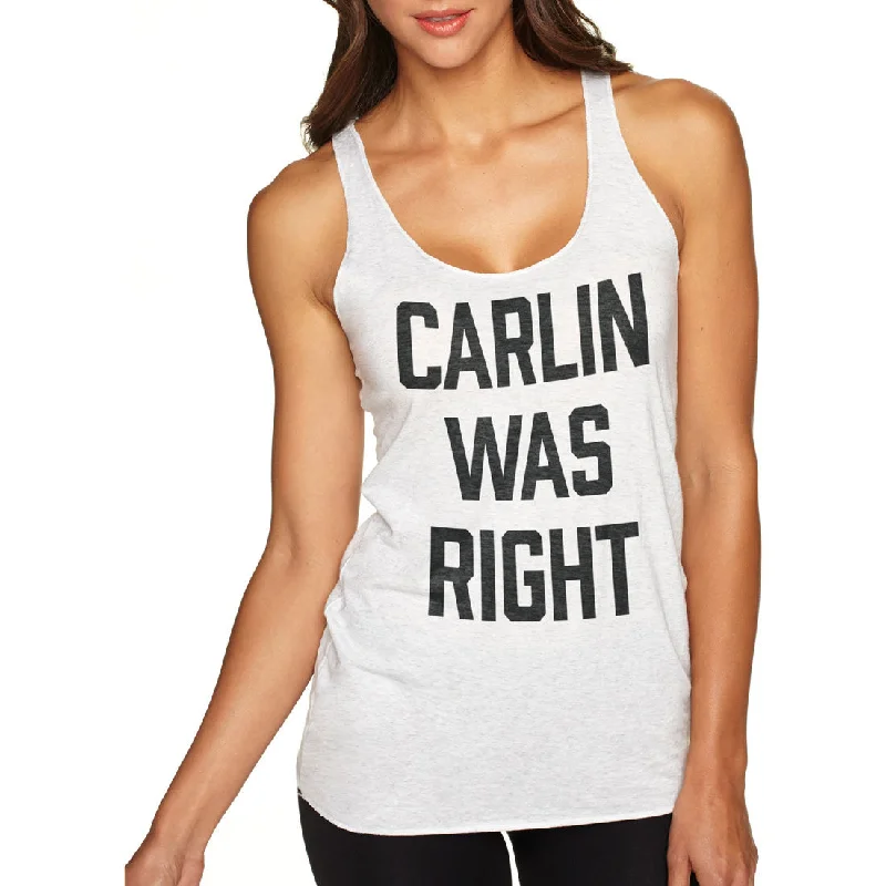 Carlin Was Right Ladies' Triblend Racerback Tank summer tank top